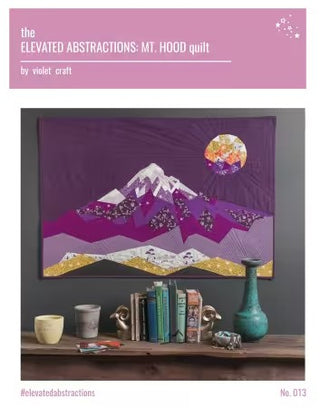 ELEVATED ABSTRACTIONS: MT HOOD - VIOLET CRAFT