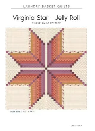 VIRGINIA STAR -JELLY ROLL PIECED QUILT PATTERN LAUDNRY BASKET QUILTS