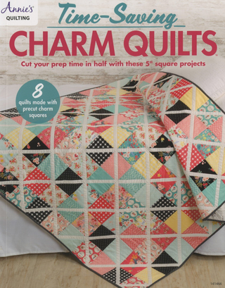 TIME-SAVING CHARM QUILTS - ANNIE'S QUILTING