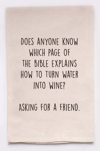Does Anyone Know How To Turn Water Into Wine Tea Towel