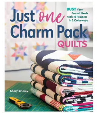 JUST ONE CHARM PACK QUILTS - CHERYL BRICKEY