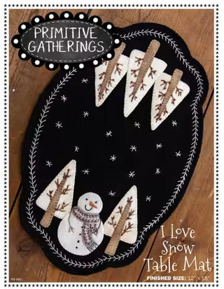 I LOVE SNOW TABLE MAT PRIMATIVE GATHERINGS PATTERN