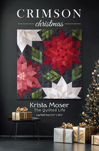 CRIMSON CHRISTMAS THE QUILTED LIFE KRISTA MOSER