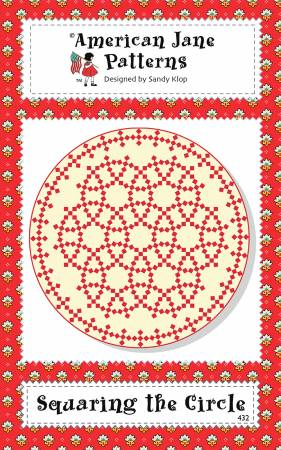SQUARING THE CIRCLE - AMERICAN JANE PATTERN