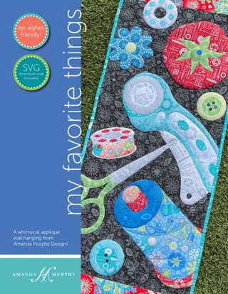 MY FAVORITE THINGS PATTERN - AMANDA MUPRHY