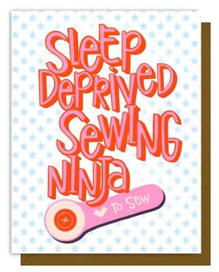 SLEEP DEPRIVED SEWING NINJA