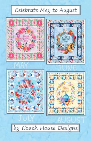 CELEBRATE MAY - AUG - COACH HOUSE DESIGNS