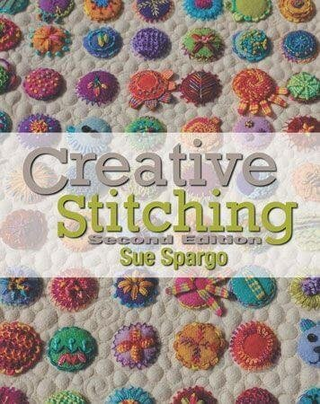 Creative Stitching By Sue Spargo
