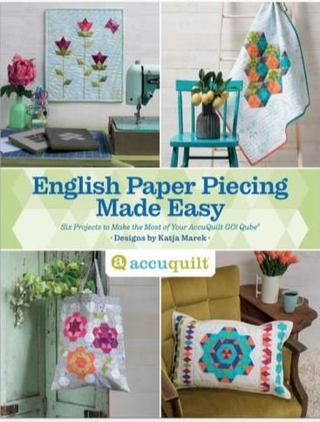 ACCUQUILT - ENGLISH PAPER PIECING MADE EASY - KATJA MAREK