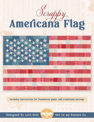 SCRAPPY AMERICANA FLAG PATTERN BY LORI HOLT FOUNDATION PAPER PIECE AND TRADITIONAL PIECING