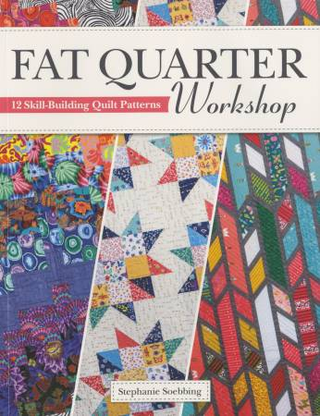 FAT QUARTER WORKSHOP  - STEPHANIE SOEBBING