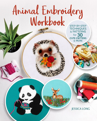 ANIMAL EMBROIDERY WORKBOOK - JESSICA LONG (N)