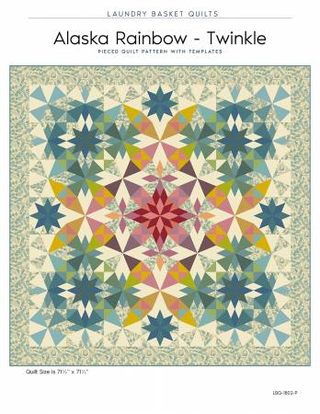 ALASKA RAINBOW-TWINKLE PATTERN BY LAUNDRY BASKET QUILTS